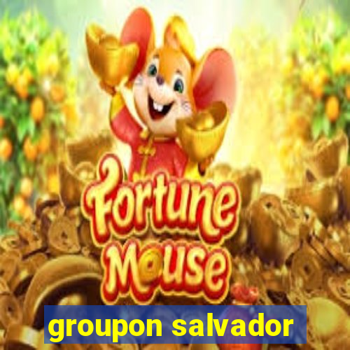 groupon salvador